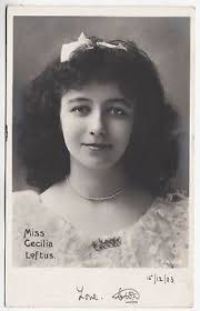 Cecilia Loftus Cecilia Loftus