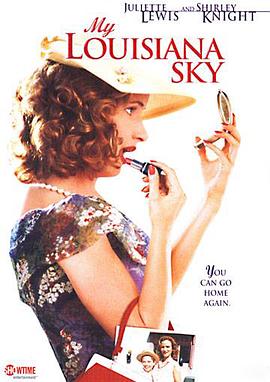 故乡的天空 My Louisiana Sky