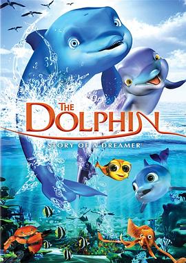 追梦小海豚 The Dolphin: Story of a Dreamer