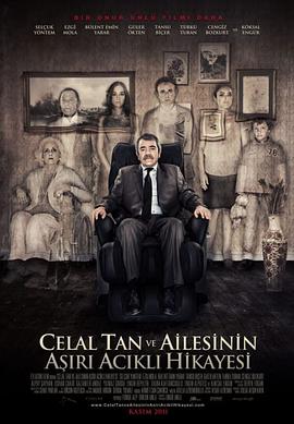 杰拉尔·谭一家的离奇悲惨故事 Celal Tan ve ailesinin asiri acikli hikayesi