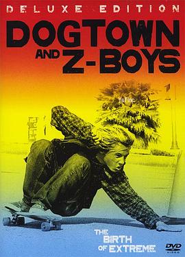 狗镇和滑板少年 Dogtown and Z-Boys