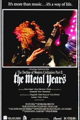 西方文明的衰落2：金属岁月 The Decline of Western Civilization Part II: The Metal Years