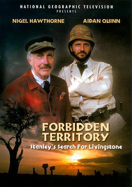 禁地之行：斯坦利寻找利文斯顿的历程 Forbidden Territory: Stanley's Search for Livingstone