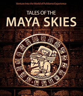 玛雅：不朽的天空传说 Tales of the Maya Skies