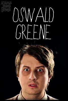 焦虑的奥斯沃德·格林 Anxious Oswald Greene