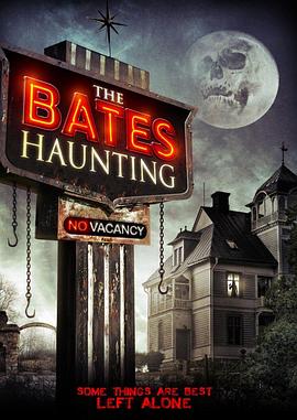 贝茨旅馆惊魂记 The Bates Haunting