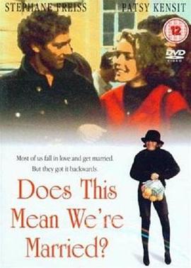 我们算结婚了吗？ Does This Mean We're Married? (TV)