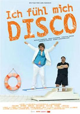 感受迪斯科 Ich fühl mich Disco