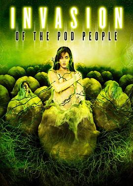 恐怖侵入 Invasion of the Pod People