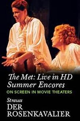 理查·施特劳斯《玫瑰骑士》 The Metropolitan Opera HD Live: Season 4, Episode 5  R. Strauss: Der Rosenkavalier