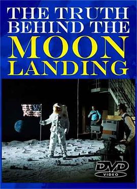登月真相的背后：比科幻小说更离奇 The Truth Behind the Moon Landings: Stranger Than Fiction