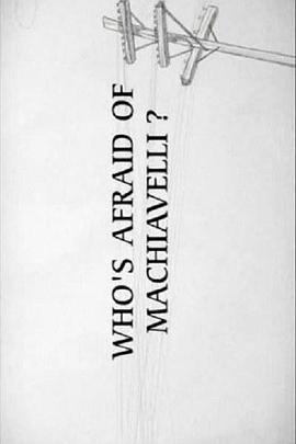 马基雅维利主义 Imagine: Who's Afraid of Machiavelli?