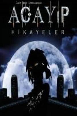 奇幻的故事 Acayip Hikayeler（Dizi）