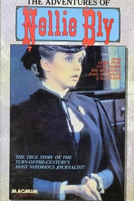娜丽·布莱的奇遇 The Adventures of Nellie Bly