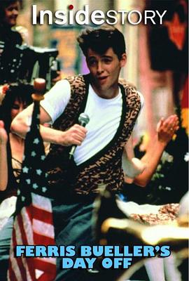 故事里的故事：春天不是读书天 Inside Story: Ferris Bueller's Day Off