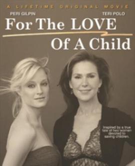 致孩子的爱 For the Love of a Child