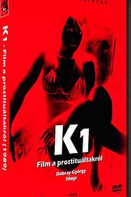 K (Film a prostituáltakról - Rákóczi tér)