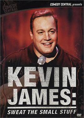 凯文·詹姆斯：烦心琐事 Kevin James: Sweat the Small Stuff