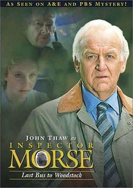 摩斯探长：开往伍德斯托克的末班车 Inspector Morse: The Last Bus to Woodstock