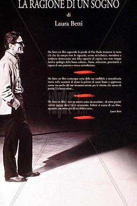 Pier Paolo Pasolini e la ragione di un sogno