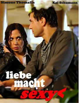 我的新性感情人 Liebe macht sexy