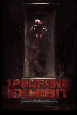 世俗的展览 The Profane Exhibit