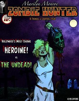 玛丽露·梦露：丧尸猎人 Marilyn Monroe: Zombie Hunter