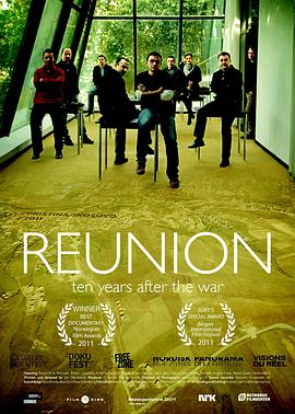 重聚 - 科索沃战争十年之后 Reunion - Ten Years After the War