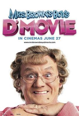 布朗夫人的儿子们 电影版 Mrs. Brown's Boys D'Movie
