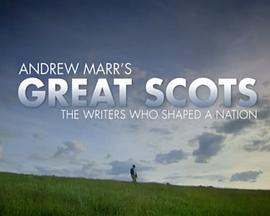 伟大的苏格兰人：那些塑造了一个民族的作家 Andrew Marr's Great Scots: The Writers Who Shaped a Nation