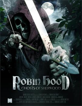 罗宾汉：舍伍德幽灵 Robin Hood - Ghosts of Sherwood