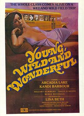 年轻,狂野和精彩 Young, Wild and Wonderful