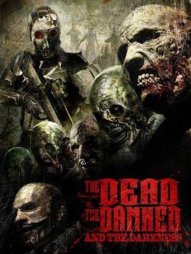 被诅咒的死亡和黑暗 The Dead the Damned and the Darkness