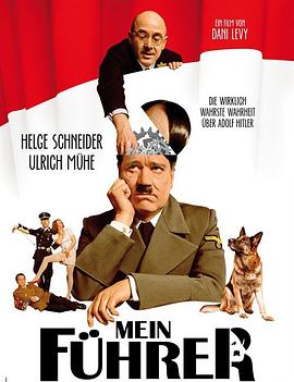 拜见希特勒 Mein Führer - Die wirklich wahrste Wahrheit über Adolf Hitler