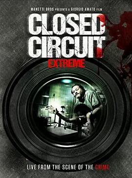 虐杀实录 Closed Circuit Extreme