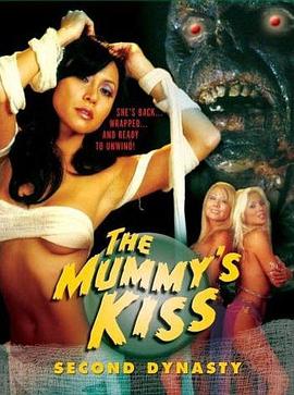 木乃伊之吻2 The Mummy's Kiss: 2nd Dynasty
