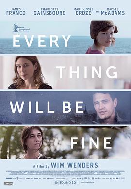 一切都会好的 Every Thing Will Be Fine