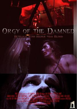 受诅咒者的狂欢 Orgy of the Damned