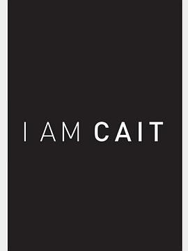 I Am Cait