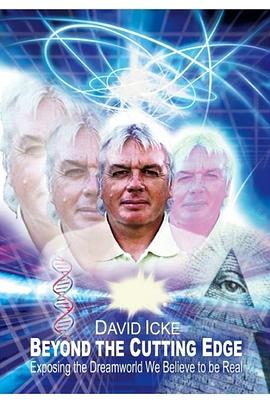 大卫艾克：超越世界 David Icke: Beyond the Cutting Edge