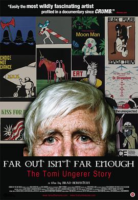遥远不够远：汤米·温格尔的故事 Far Out Isn't Far Enough: The Tomi Ungerer Story