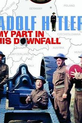 春满柳营 Adolf Hitler: My Part in His Downfall