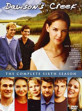 恋爱时代 第六季 Dawson's Creek Season 6