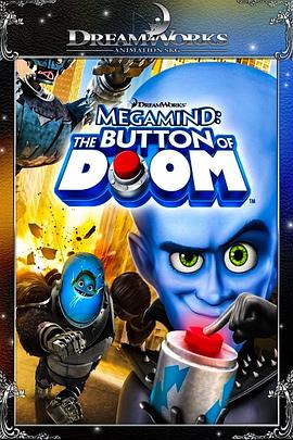 超级大坏蛋短片：毁灭按钮 Megamind: The Button of Doom