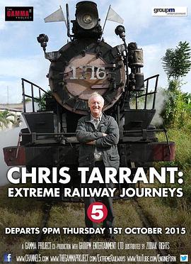极端铁路之旅 第二季 Chris Tarrant: Extreme Railways Season 2
