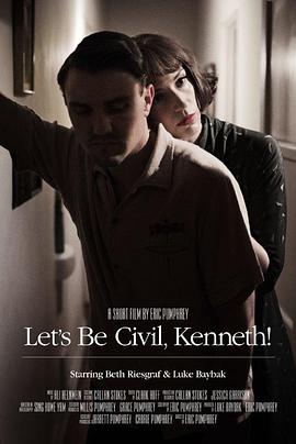 肯尼思，文明点！ Let's Be Civil, Kenneth!
