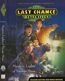 最后的侦探：纳瓦霍平地的神秘灯光 The Last Chance Detectives: Mystery Lights of Navajo Mesa