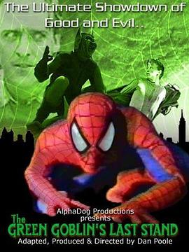 绿恶魔的最后一战 The Green Goblin's Last Stand