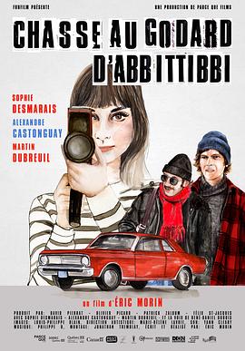 追踪北方戈达尔 La Chasse au Godard d'Abbittibbi