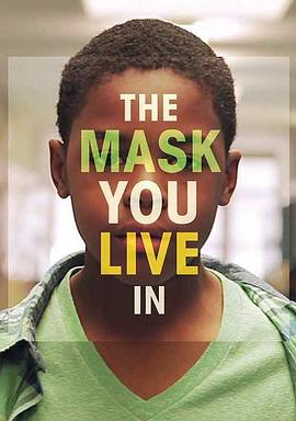 面具之内 The Mask You Live In